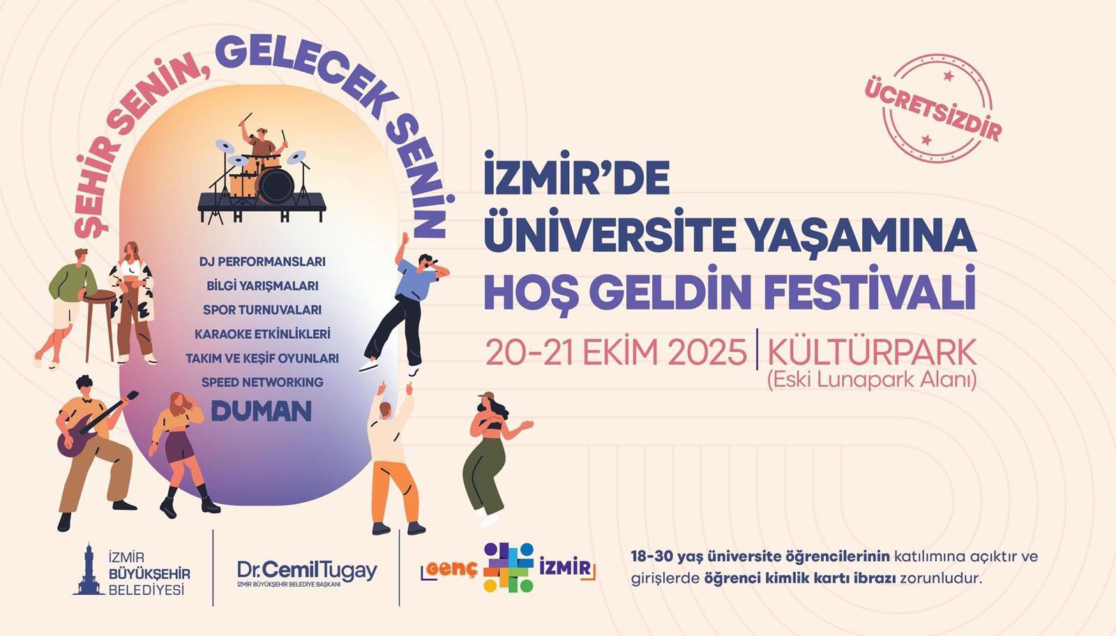 İzmir Büyükşehir Belediyesi tarafından kentte üniversite eğitimi alacak gençlerin şehre