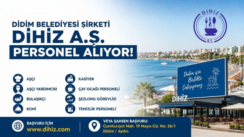 Didim Belediyesi iştiraki DİHİZ personel alacak Didim Belediyesi iştiraki DİHİZ A.Ş., turizm sezonu öncesi kadrosunu güçlendirmek