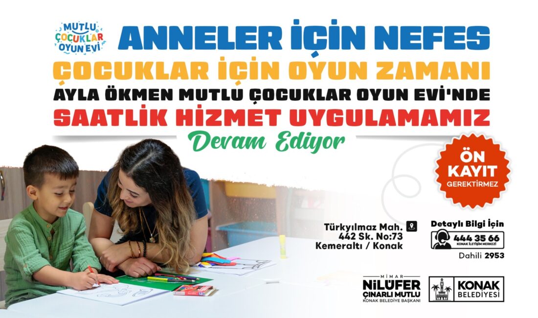 Konak Belediyesi’nin annelerin hayatını kolaylaştıran Saatlik Hizmet’i Ayla Ökmen Mutlu