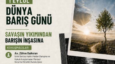 Buca Belediyesi, 1 Eylül Dünya Barış Günü kapsamında savaşların toplumsal