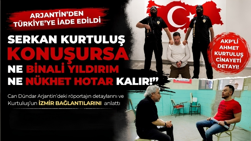 “Serkan Kurtuluş konuşursa ne Binali Yıldırım ne Nükhet Hotar kalır!” Can Dündar, Arjantin’deki röportajı anlattı Gazeteci Can Dündar ve Erk Acarer, Arjantin'den Türkiye'ye iade edilen