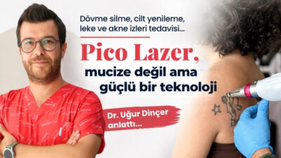 Medikal Estetik Hekimi Dr. Uğur Dinçer, leke ve dövme tedavisinden